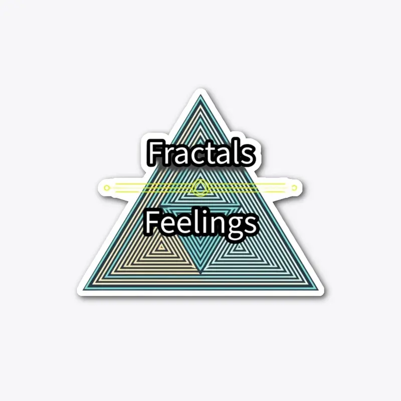 Fractals over Feelings